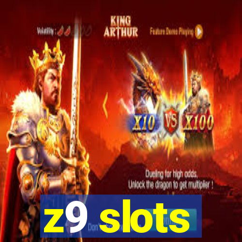 z9 slots